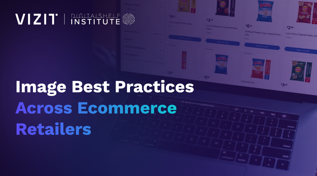 DSI Vizit Guide: Image Best Practices Across eCommerce Retailers